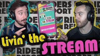 Livin the Stream (RR Twitch Extension) - The Riders Report [Ep. 27]