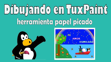 Videotutorial para inicial_2020: dibujando en TuxPaint 12 (herramienta papel picado)