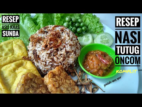 Resep Resep Nasi Tutug Oncom Komplit Khas Sunda ( Cocok untuk Jualan ) Yang Enak Rasanya