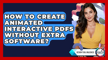 How To Create Animated Interactive PDFs Without Extra Software? - Design Tool Unlocked