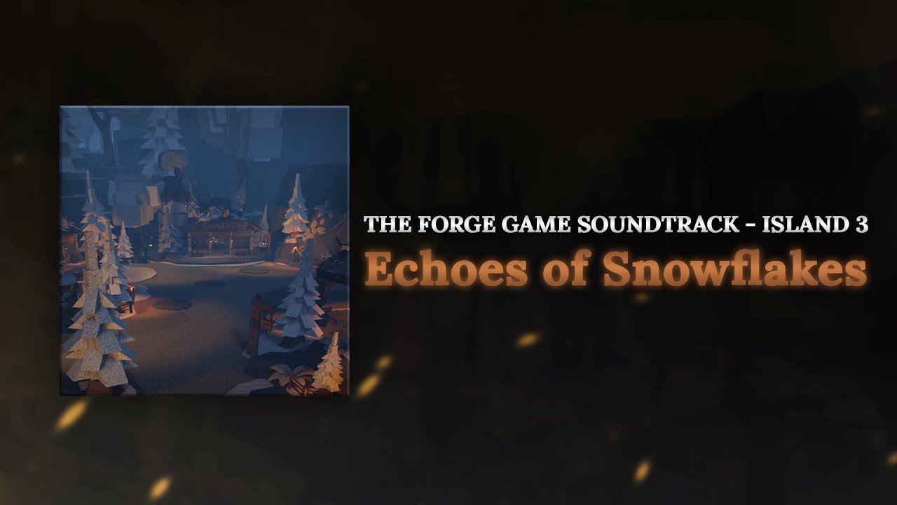 Echoes of Snowflakes | The Forge OST Island 3