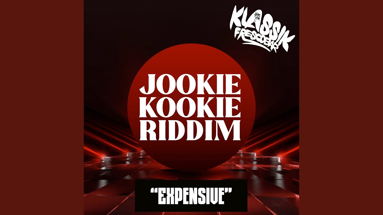 Expensive (Jookie Kookie Riddim) - YouTube