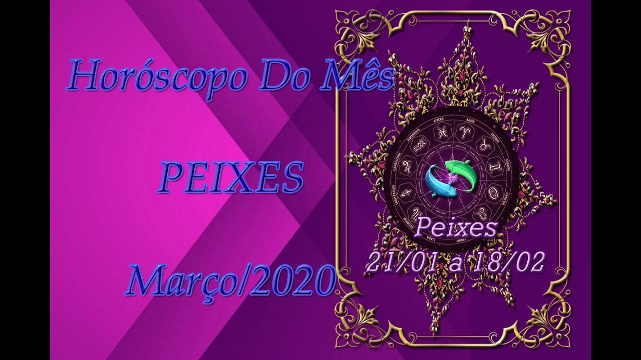 Horóscopo Do Mês→ Signo →PEIXES→ Março/2020. YouTube Horóscopo Do Mês→ Signo →PEIXES→ Março/2020. YouTube