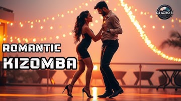 💘 Ultimate Romantic Kizomba Mix 2025 | Emotional Kizomba Lounge for Lovers & Heartfelt Moments