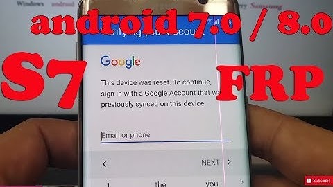 How to Remove/Bypass Galaxy S7 Edge android 7.0/8.0  Google Account (FRP)