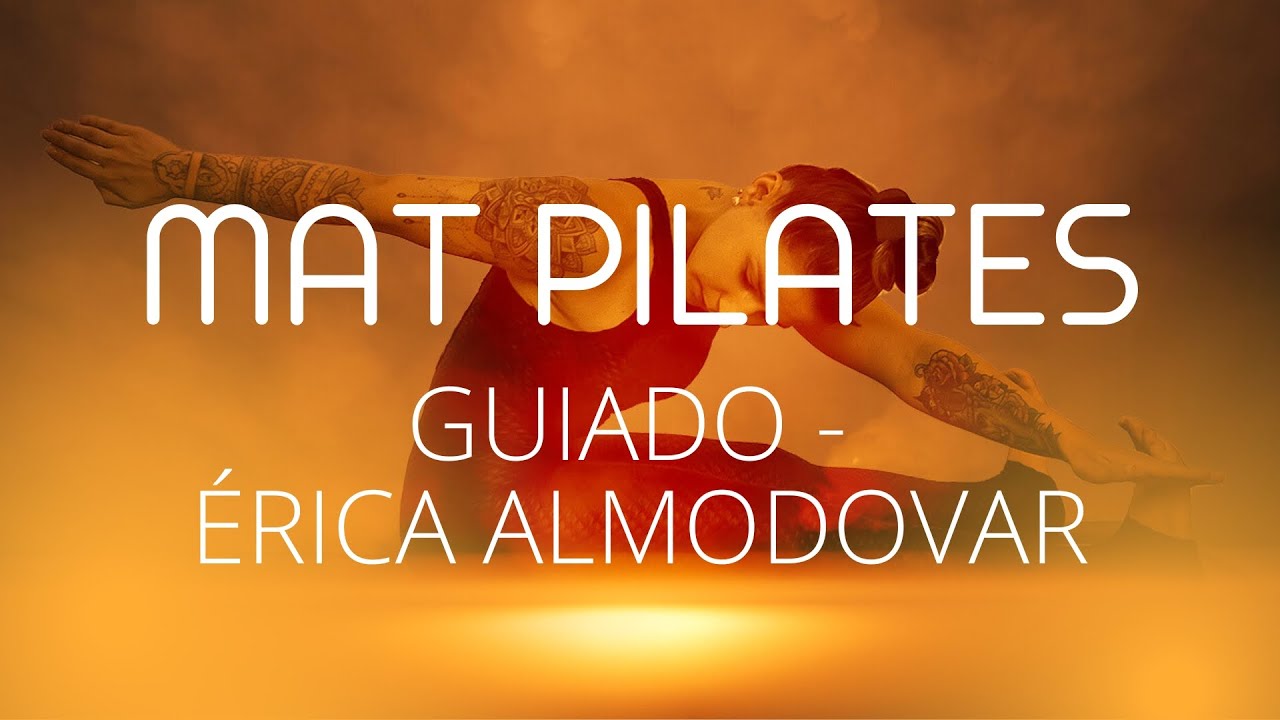 MAT guiado por ÉRICA ALMODOVAR | Pilates Bruna Marchetto