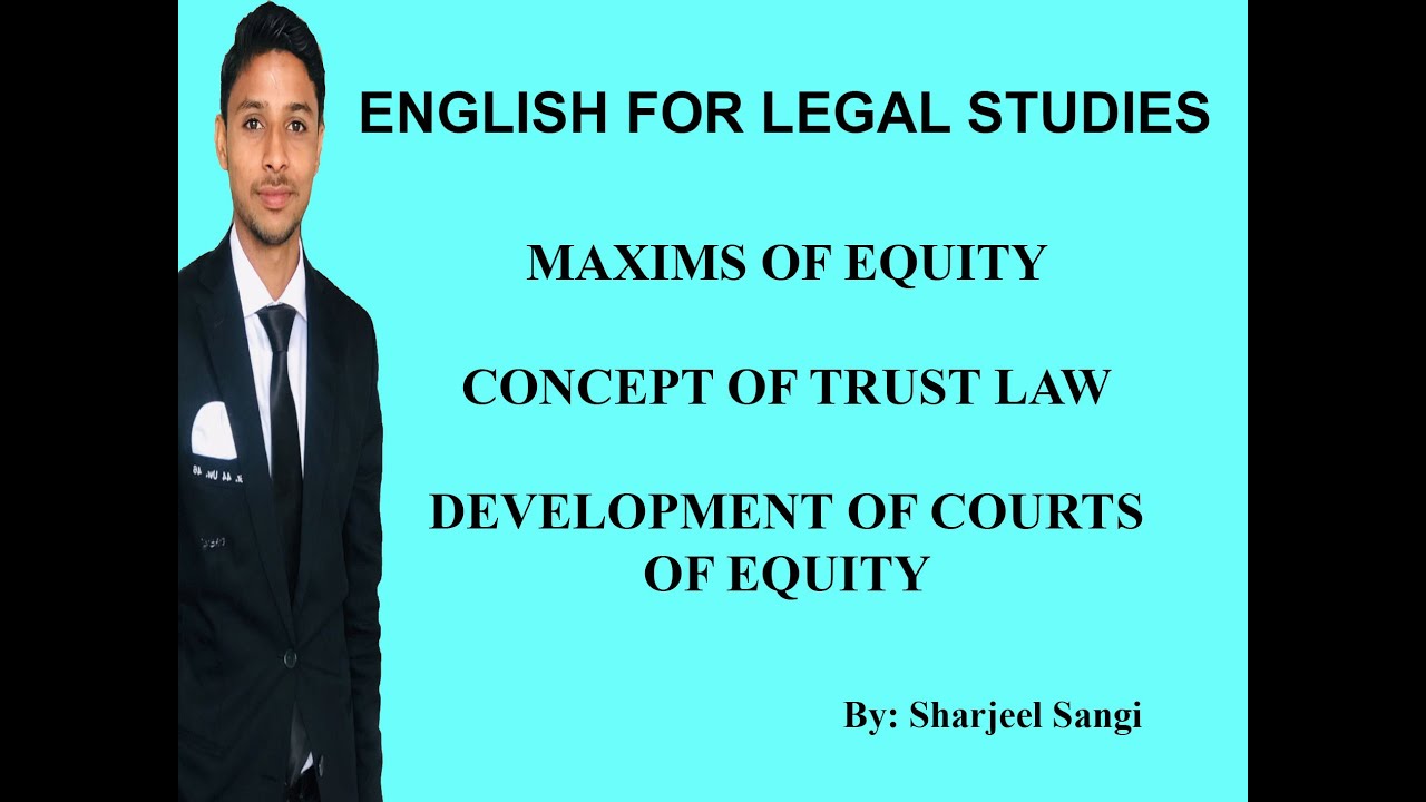 Introduction to Maxims of Equity Concept of Trust Law Development
