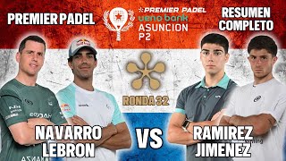 ASUNCION PREMIER PADEL P2 | Paquito Navarro y Juan Lebron vs Ramirez y Jimenez | Resumen Completo