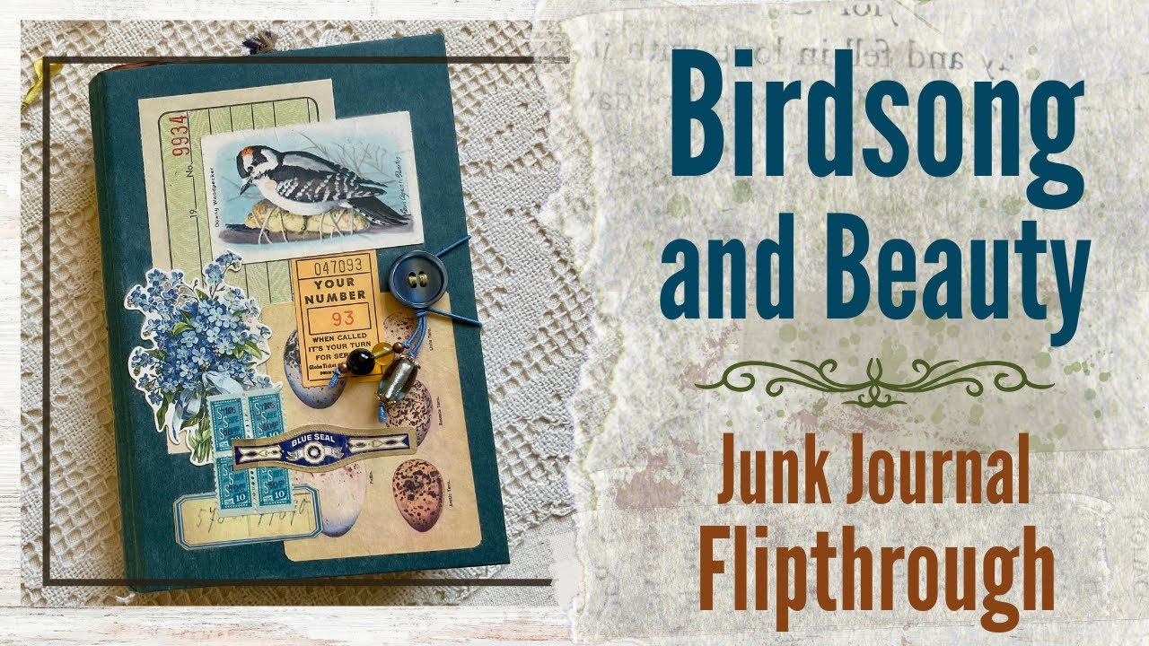 A Soft Song: Flipthrough of My Bird-Inspired Junk Journal