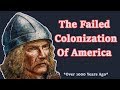 The Explorer That Could've Colonized America | Thorfinn Karlsefni