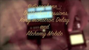 @discophone Dubtechno sessions with Korg monotron delay and Alchemy synth mobile