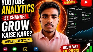 YouTube Channel Grow Kaise Kare? Full Analytics Guide 2026