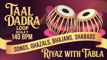 Taal Dadra Loop for all Songs | Tempo 140 BPM | Scale F | Bhajans, Songs #rhythm #riyazwithtabla
