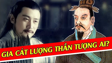 Chân Dung Kỳ Tài mà Gia Cát Lượng luôn Sùng Bái và Thần Tượng là Ai?