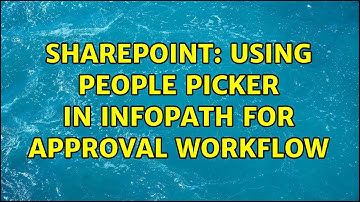 Sharepoint: Using people picker in infopath for approval workflow