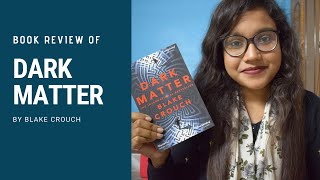 Dark Matter by Blake Crouch | Book Review (NO SPOILERS) | Books That You Can Read in One Sitting #1