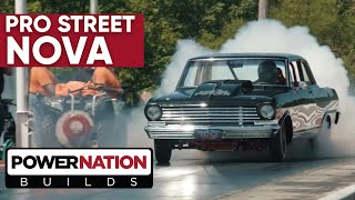 Pro Street or No Street Nova - PN Builds by POWERNATION 35,634 views 2 months ago 21 minutes