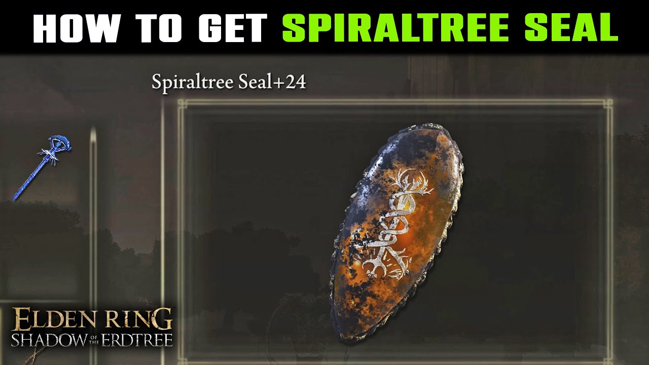 NEW SEAL SPIRALTREE SEAL Location BOOST Spiral Incantations Elden