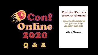 DConf Online 2020 Q & A Livestream - Átila Neves (v2.0)