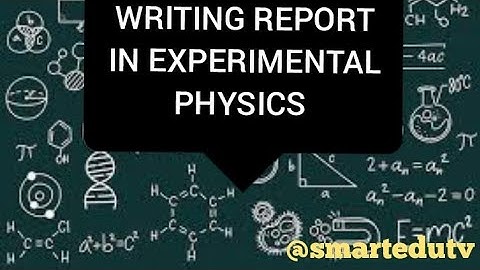 WRITING REPORT IN EXPERIMENTAL PHYSICS