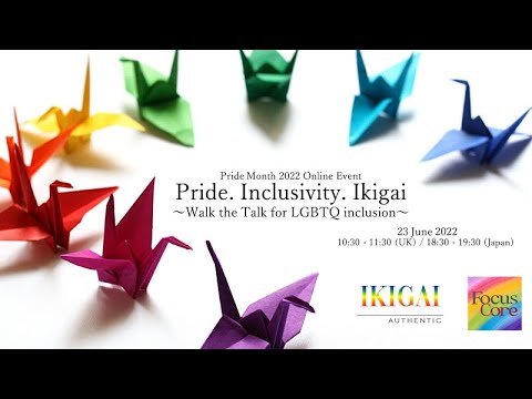 Pride. Inclusivity. Ikigai