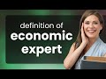 Economic expert | what is ECONOMIC EXPERT definition Mp3 Song