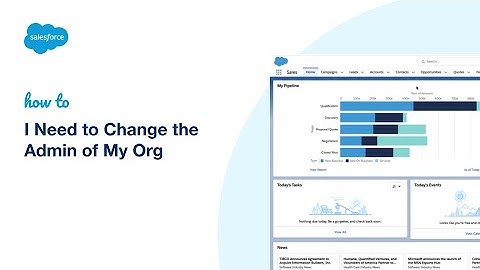 I Need to Change the Admin of My Org | Salesforce Platform