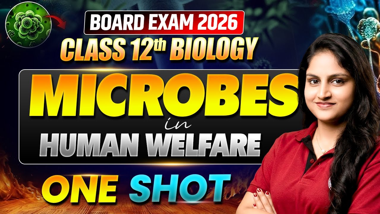 🦠 Microbes in Human Welfare One Shot | Class 12 Biology | Board Exam ...