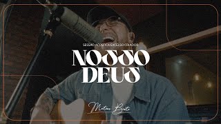 Sessão Acústica - Nosso Deus - Mateus Brito