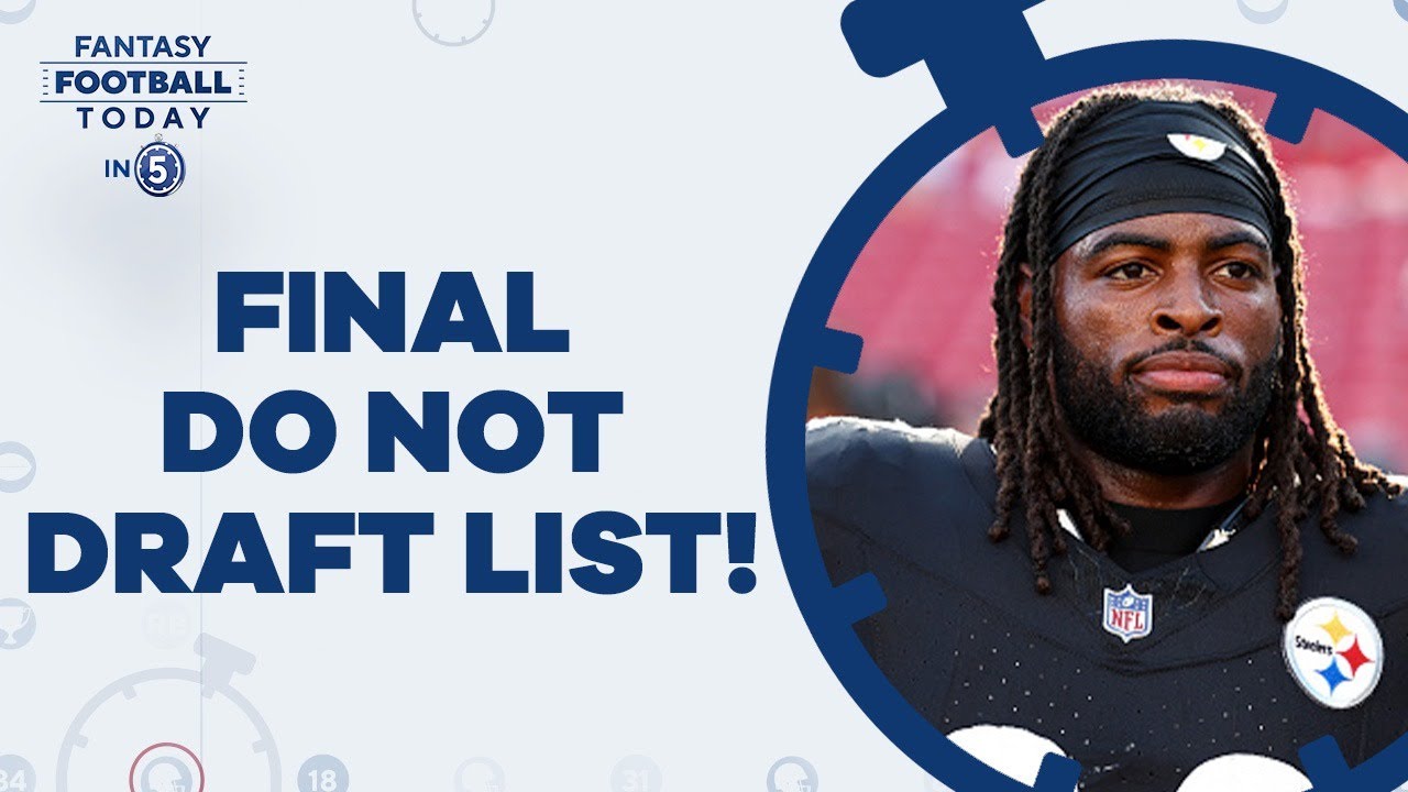 FINAL Do Not Draft List! Players You MUST Avoid! (Fantasy Football Today in  5) 