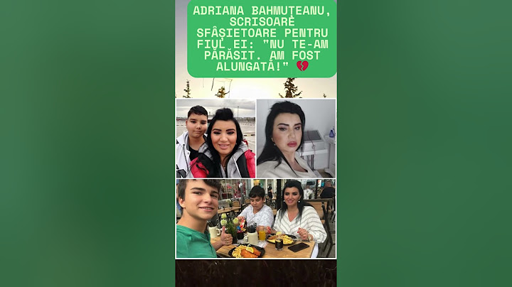 Adriana Bahmuțeanu, scrisoare sfâșietoare pentru fiul ei: "Nu te am părăsit  Am fost alungată!" 💔