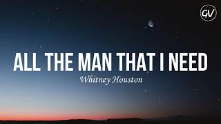 Video thumbnail of "Whitney Houston - All The Man That I Need [Lyrics]"