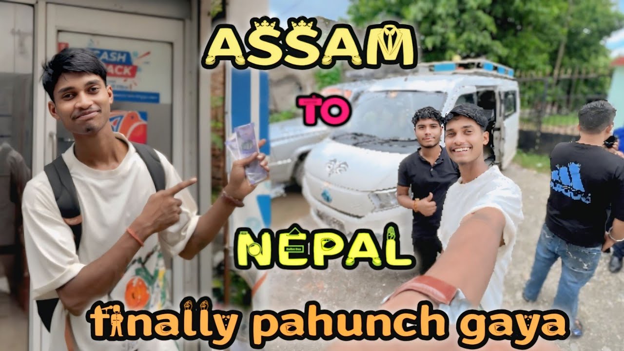Finally Assam India to Nepal 🤩 journey shuru ho gaya 