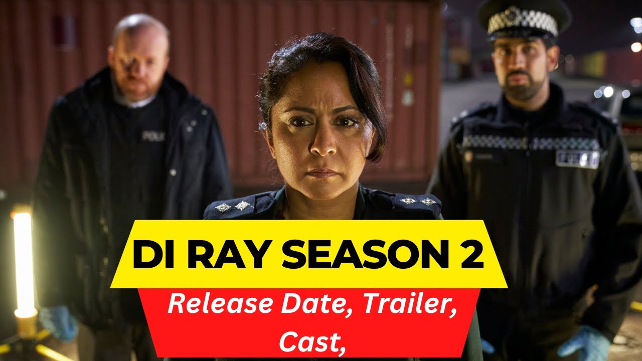 DI Ray Season 2 Release Date Trailer Cast Expectation Ending