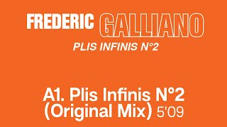 Frédéric Galliano - Plis Infinis n°2 Original Mix  (Official Remastered Version - FCOM 25)