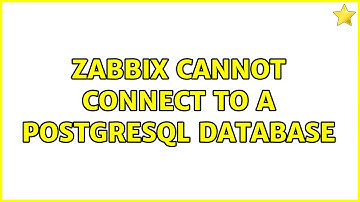 Zabbix cannot connect to a PostgreSQL database (2 Solutions!!)