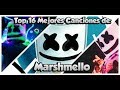TOP 16 - MEJORES CANCIONES DE Marshmello ✖‿✖‬ ❤♫