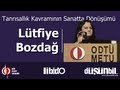 Tanrısallık Kavramının Sanatta Dönüşümü Lütfiye Bozdağ