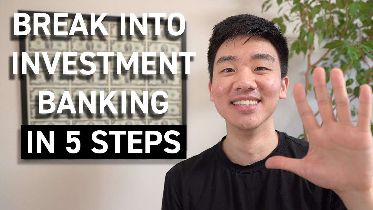 How To Get Into Investment Banking In 5 Steps