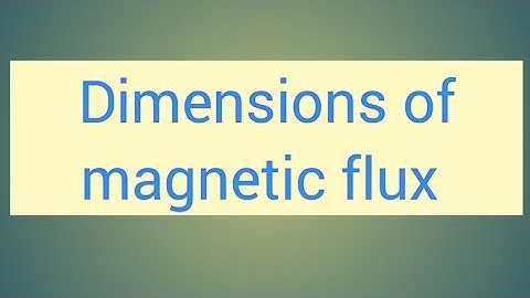 Dimensions of Magnetic flux