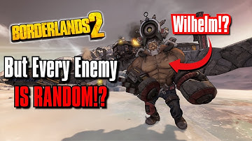 Can You Beat Borderlands 2 If Every Enemy Is Random!? (Part 2)