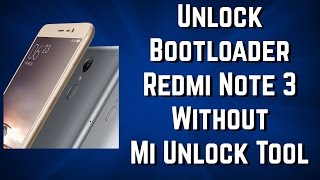 Unlock Bootloader of Redmi Note 3 Without Mi Unlock Tool [HINDI]