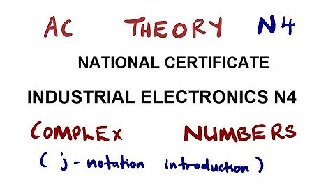 Industrial Electronics N4 Complex Numbers j Notation Introduction _ AC Theory @mathwithlightone
