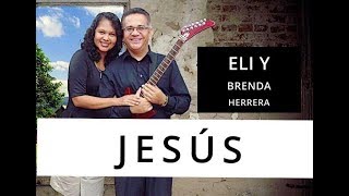 JESÚS | Eli y Brenda Herrera