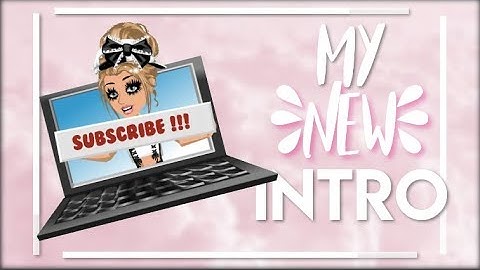 ♥ My New Intro - MSP ♥