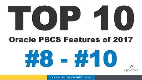 Top 10 Oracle PBCS Enhancements #8-#10 [2017]