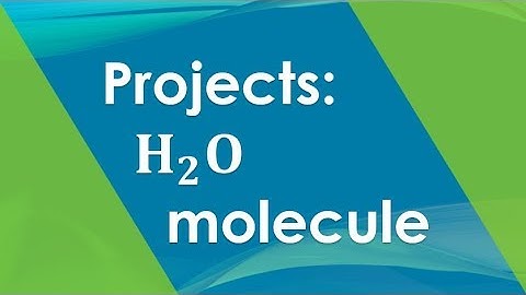 Project: 2 Water molecule (bond length and angle) | Quantum Espresso Tutorial 2019