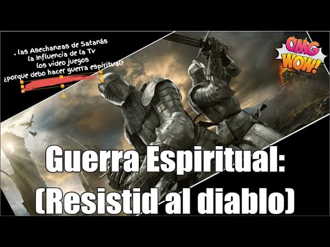 Spiritual Warfare: (Resisting the devil) (Santiago