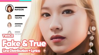 TWICE - Fake \u0026 True (Line Distribution with Color-Coded Lyrics)