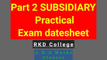 RKD : Part 2 Practical Exam datesheet | Subsidiary Subjects, Science, Arts